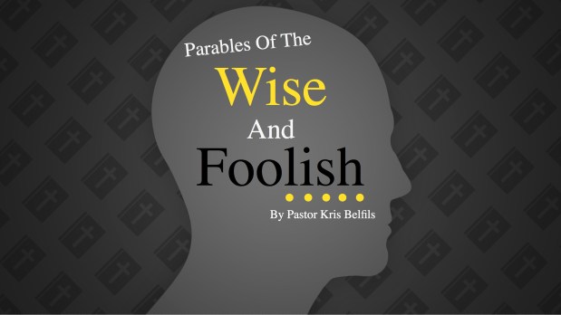 Parables of the Wise and&nbsp;Foolish