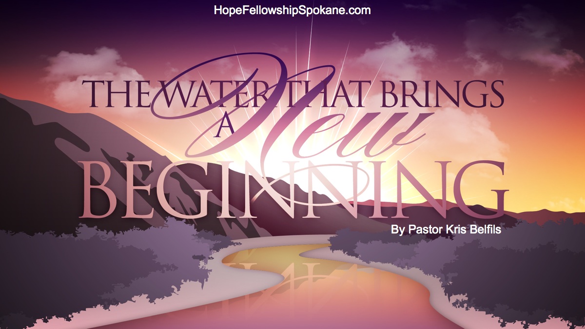 The Water That Brings A New Beginning